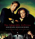 The Complete X-Files: Behind the Series, the Myths, and the Movies