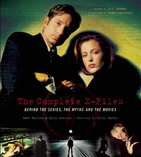 The Complete X-Files: Behind the Series, the Myths, and the Movies